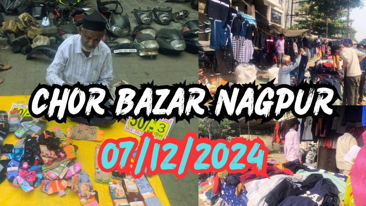Chor Bazar Nagpur Today 07/12/2024 | चोर बाजार नागपुर आज का | Nagpur ka chor bajar