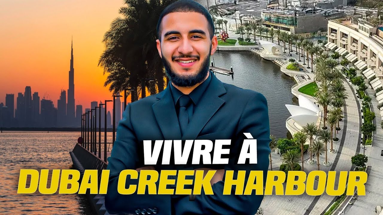 DUBAI CREEK HARBOUR : Pourquoi j’ai choisi d’y vivre ?