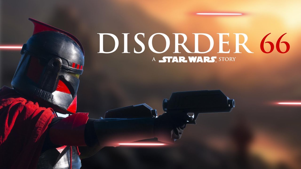 Disorder 66 - A Star Wars Story (Fan Film)