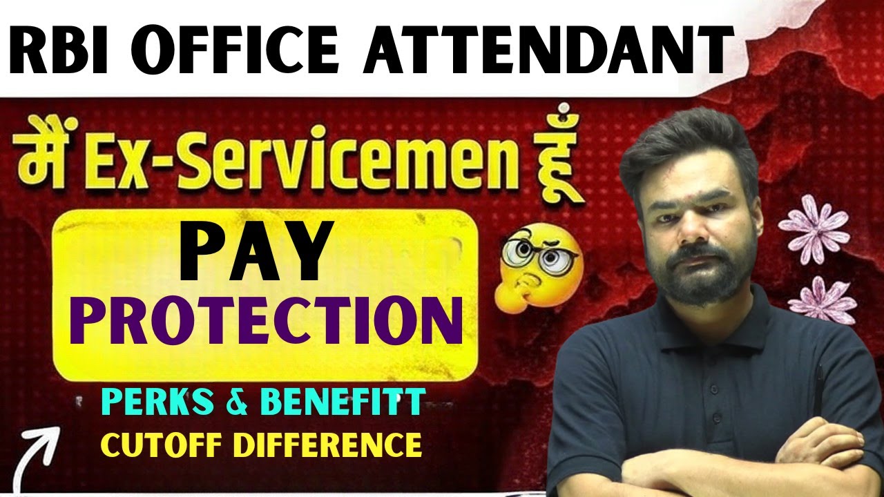 RBI Office Attendant 2026 | Ex-Servicemen | Pay Protection, Perks & Benefits Explained