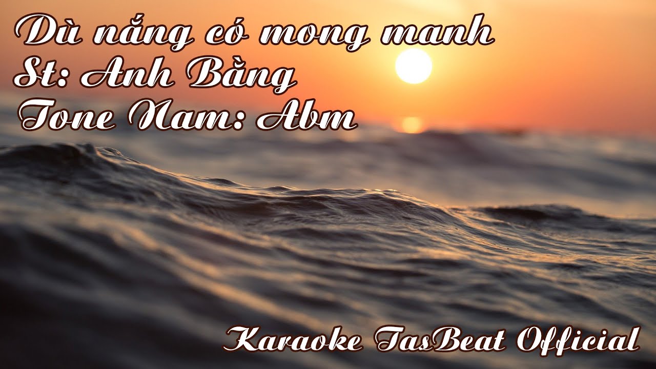 Karaoke Dù Nắng Có Mong Manh - Tone Nam | TAS BEAT