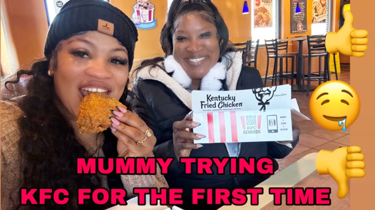 MUMMY FIRST TIME TRYING USA KFC  + STORY TIME ABOUT HER EXPERIENCE