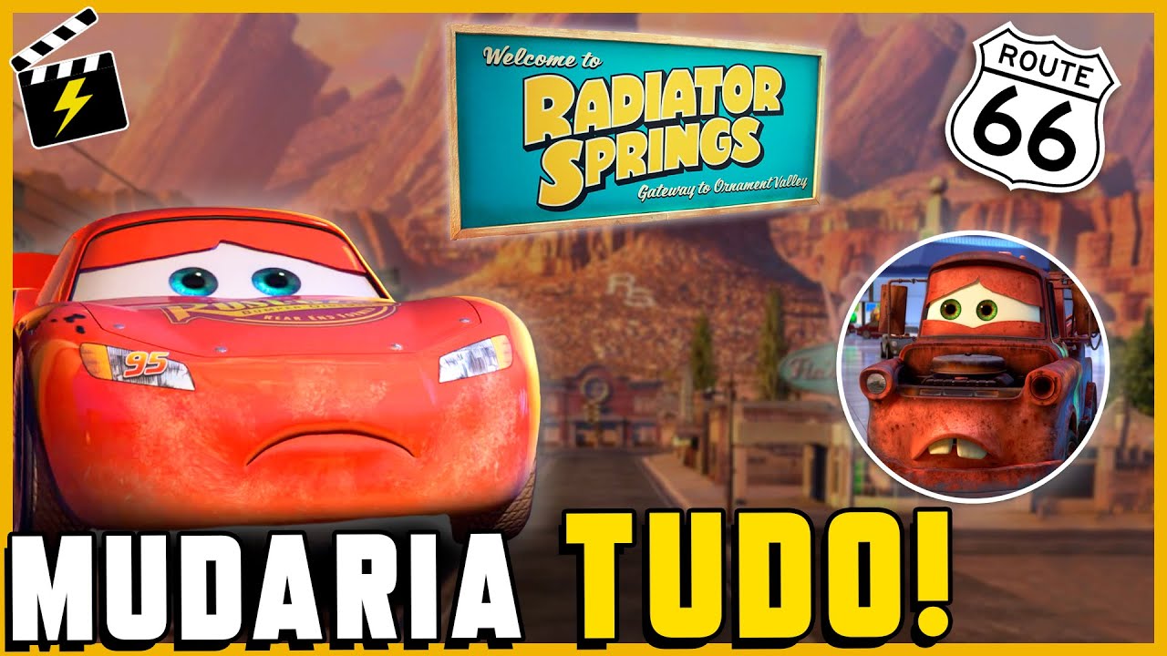 E SE O RELÂMPAGO MCQUEEN NUNCA FOSSE PARA RADIATOR SPRINGS? TEORIA CARROS