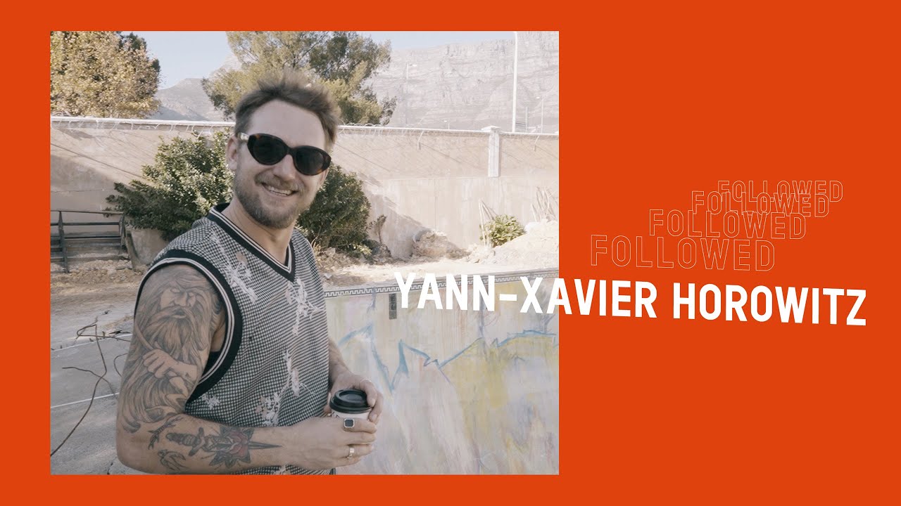 Followed: Yann-Xavier Horowitz