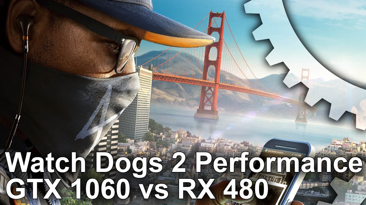 Watch Dogs 2 PC: GTX 1060 vs RX 480 Frame-Rate Test