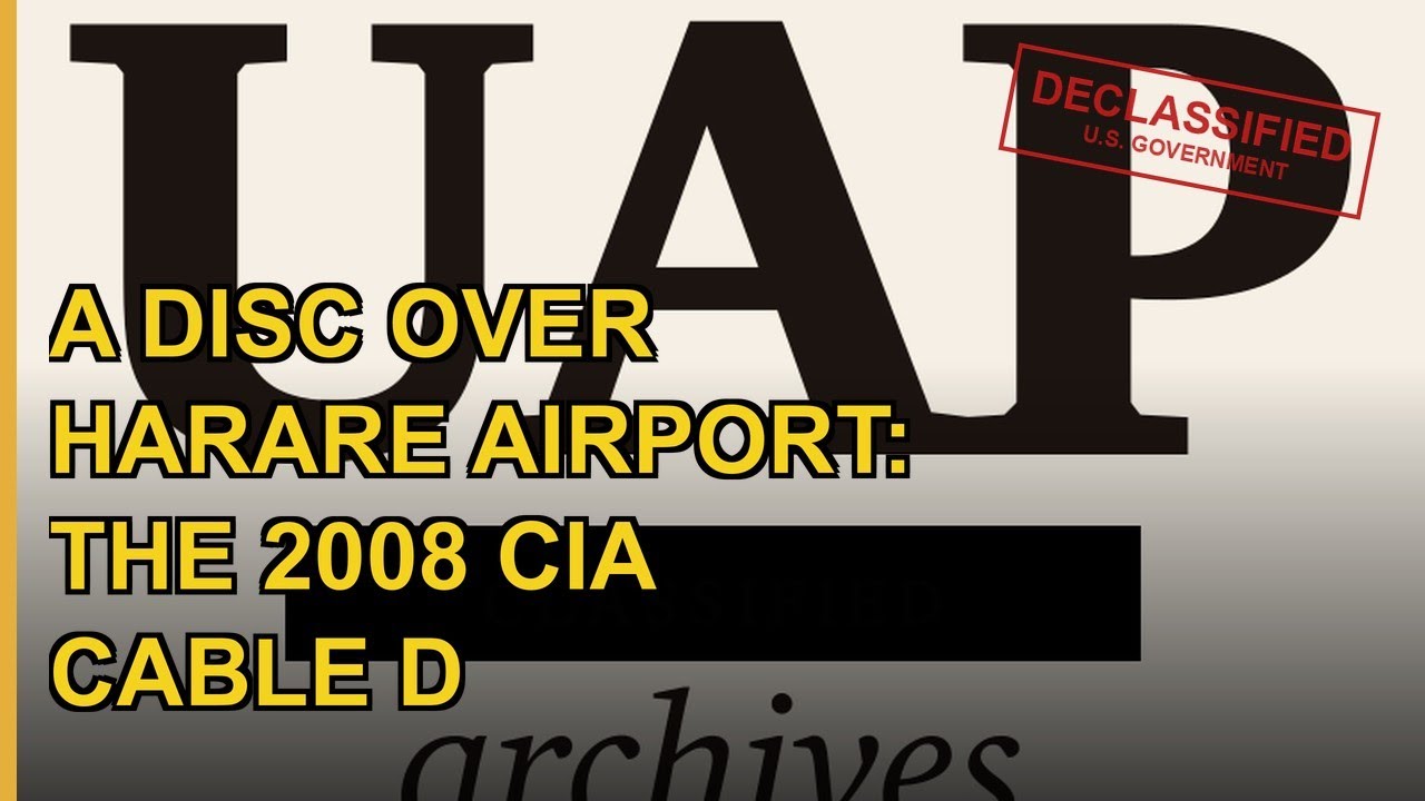 A Disc Over Harare Airport: The 2008 CIA Cable Declassified in 2026