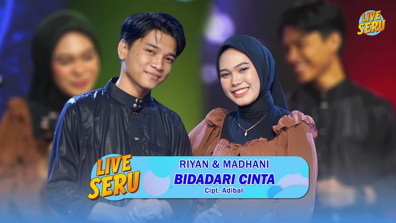 Riyan & Madhani - Bidadari Cinta | Live SERU edisi Idul Adha 1445 H