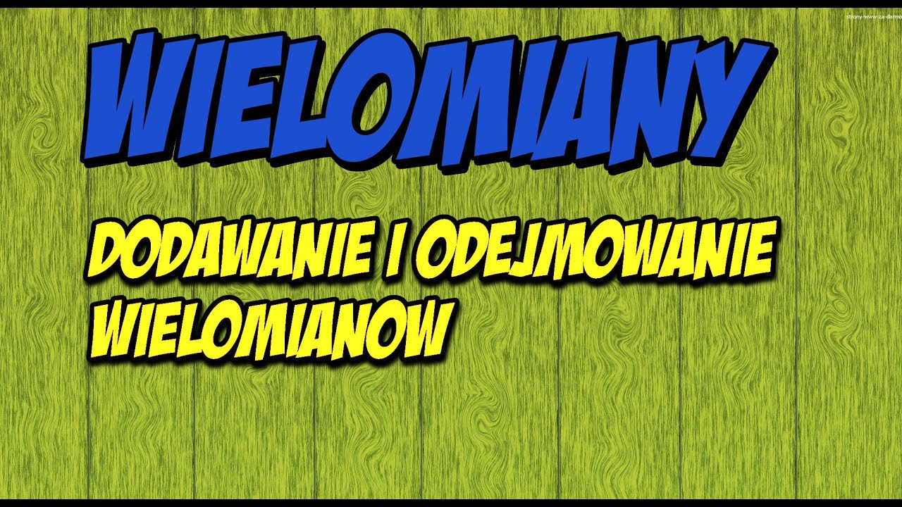 Wielomiany: dodawanie i odejmowanie #2