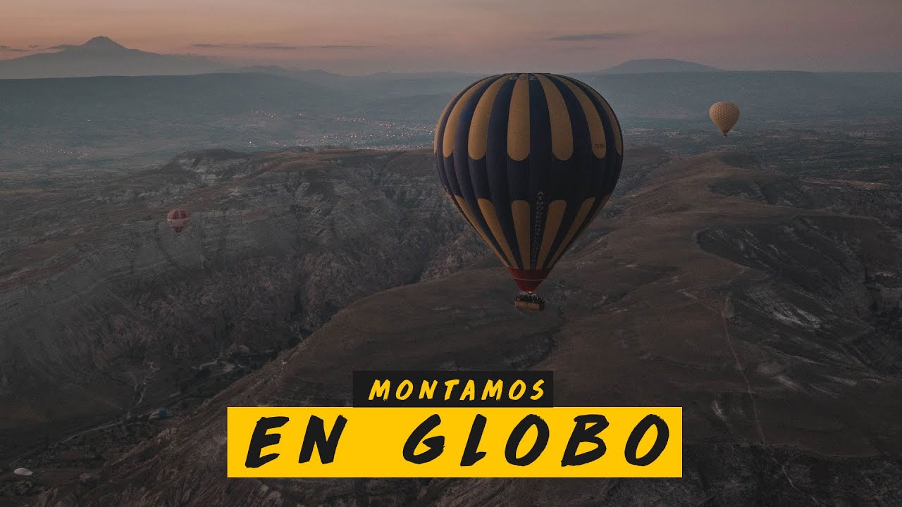 ASÍ ES MONTAR EN GLOBO POR CAPPADOCIA