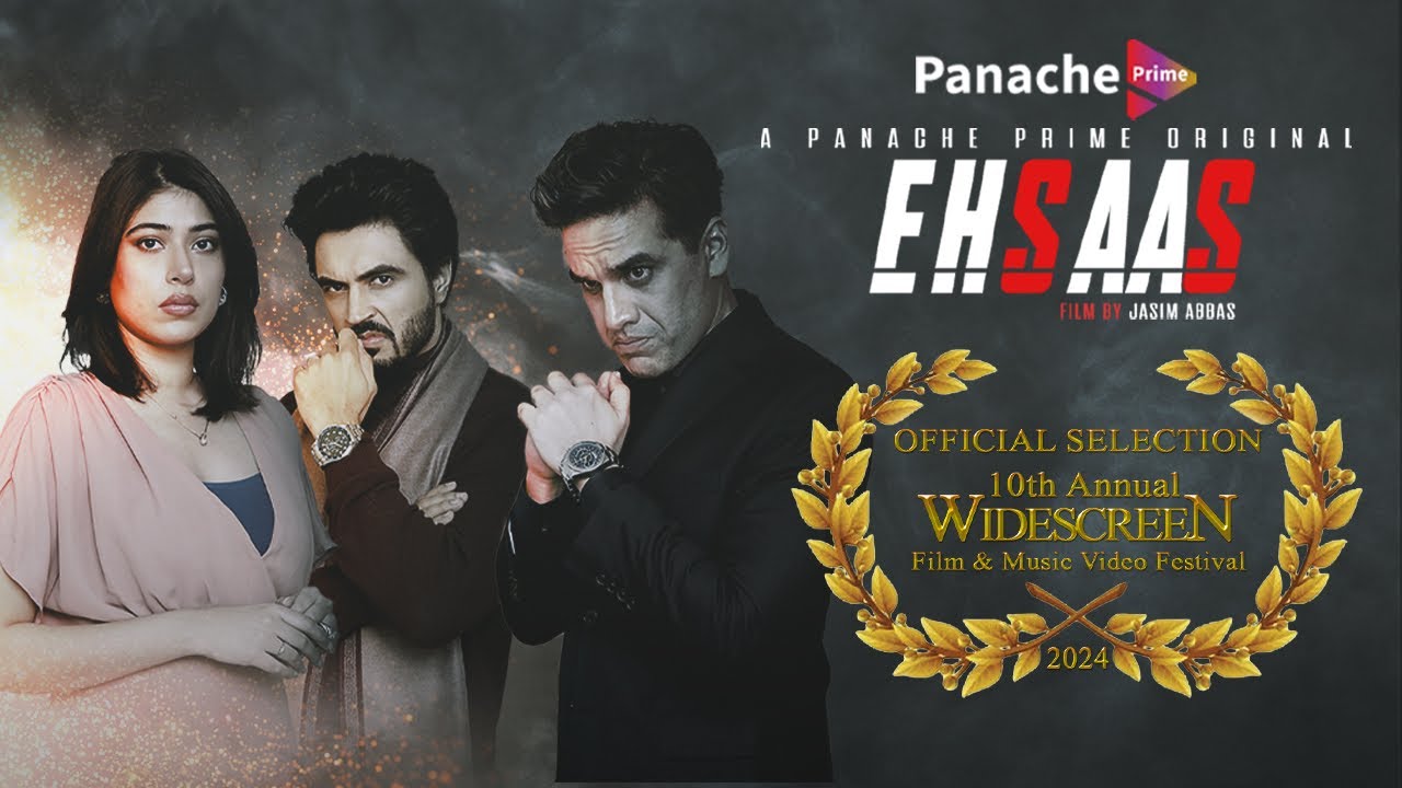 EHSAAS | Short Film | Omair Rana | Sonia Mishal | Ahmad Taha Ghani | Original | Panache Prime |