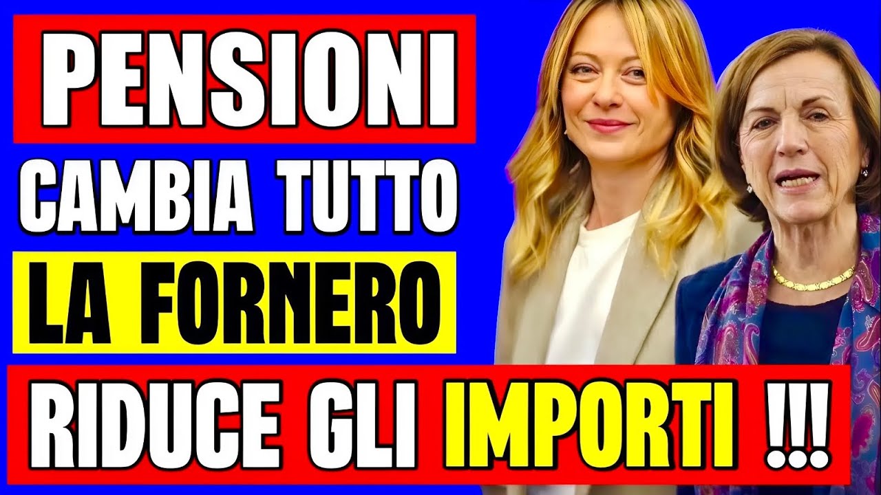 PENSIONI CAMBIA TUTTO 👉 LA FORNERO RIDUCE GLI IMPORTI! ECCO IL NUOVO CALCOLO!! 📄💰