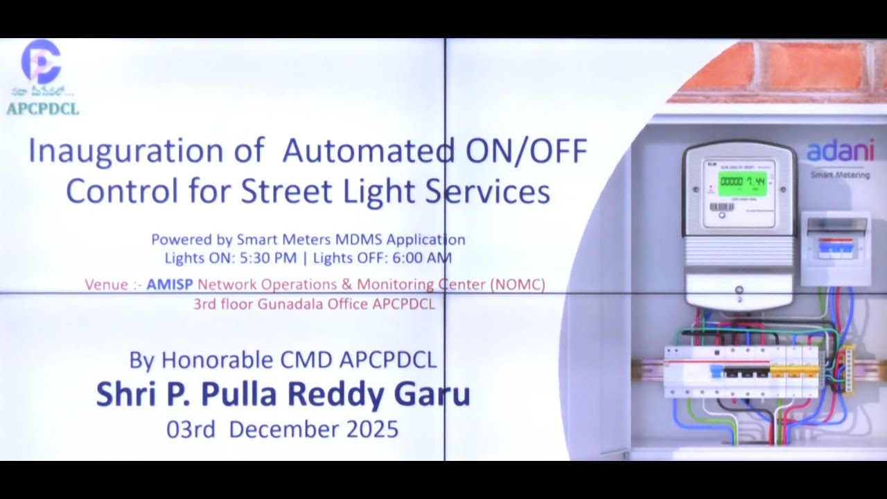 Inauguration of Automated ON/OFF control of Streetlight services by Smart Meters MDMS in APCPDCL
