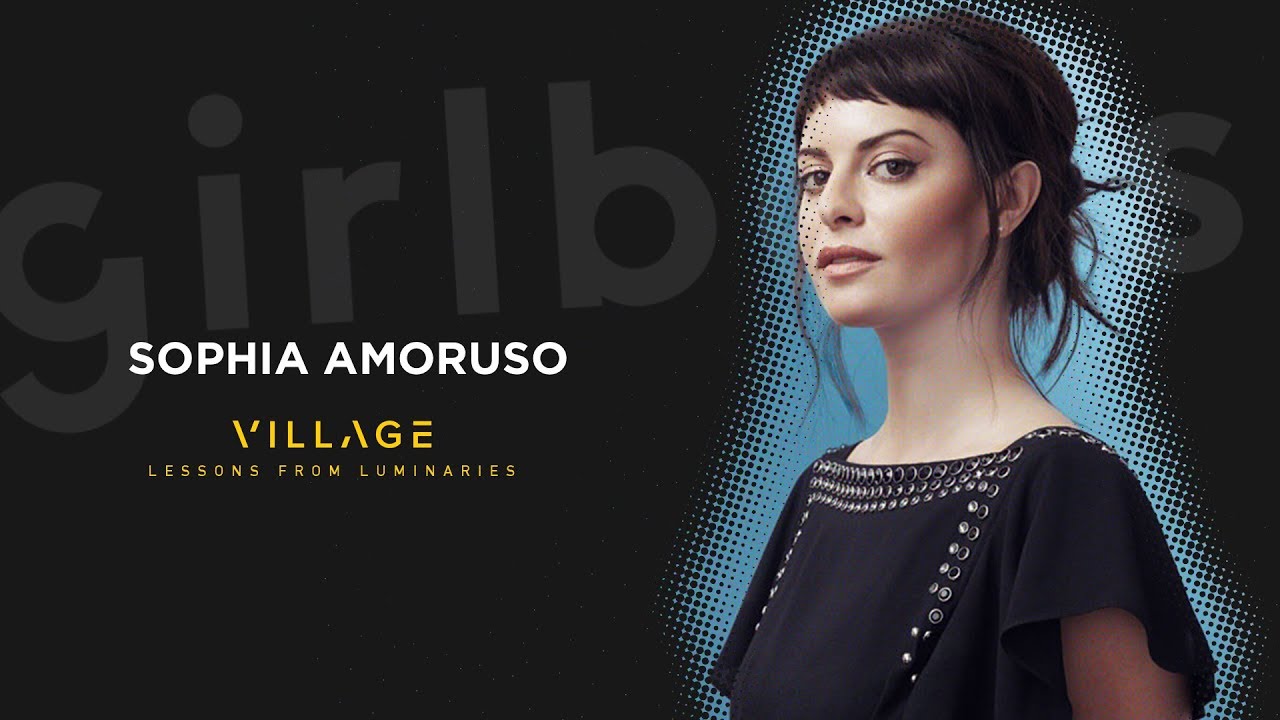 Sophia Amoruso Founder of Girlboss on Being Underestimated & Achieving Your Potential