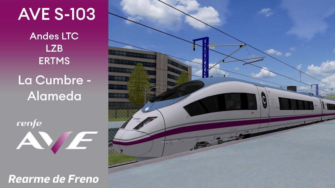Renfe AVE S103-ETCS-ASFA Analógico: La Cumbre - Alameda | Open Rails