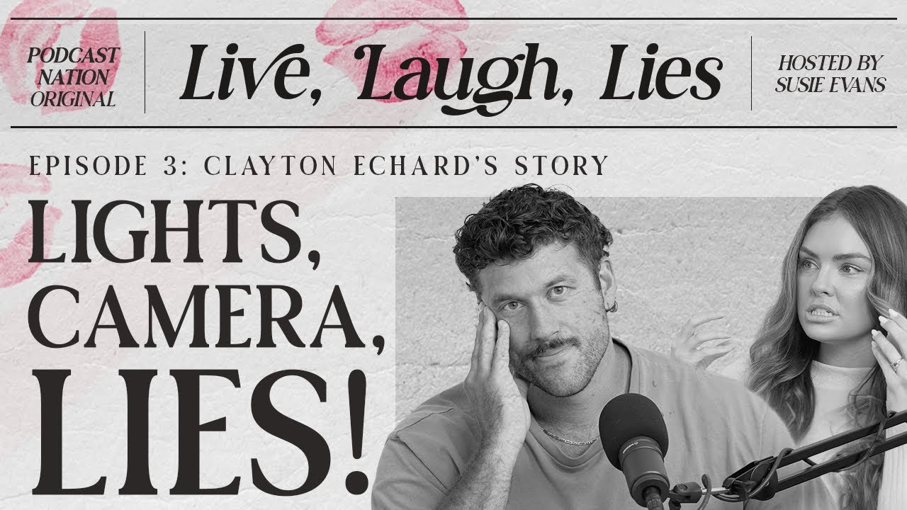Lights, Camera, LIES (Clayton Echard’s Story)