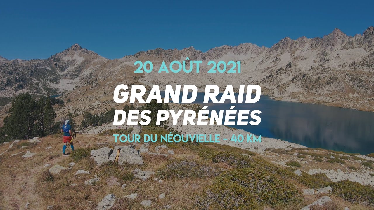 GRP 2021 - Tour du N&eacute;ouvielle - 40 km | 2500 m D+