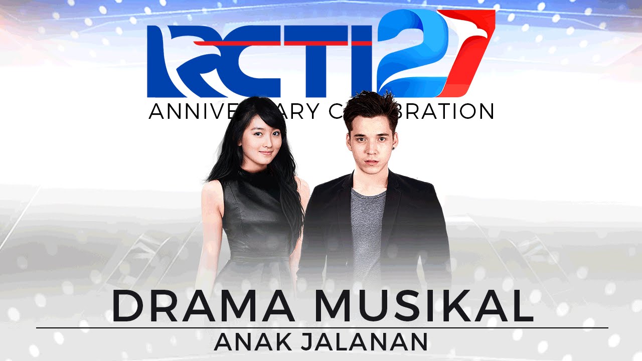 Anak Jalanan Musikal Part 1 [HUT RCTI 27]