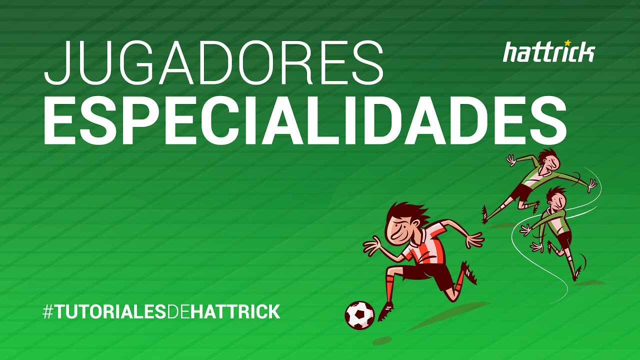 Jugadores - Especialidades (Tutorial de Hattrick)
