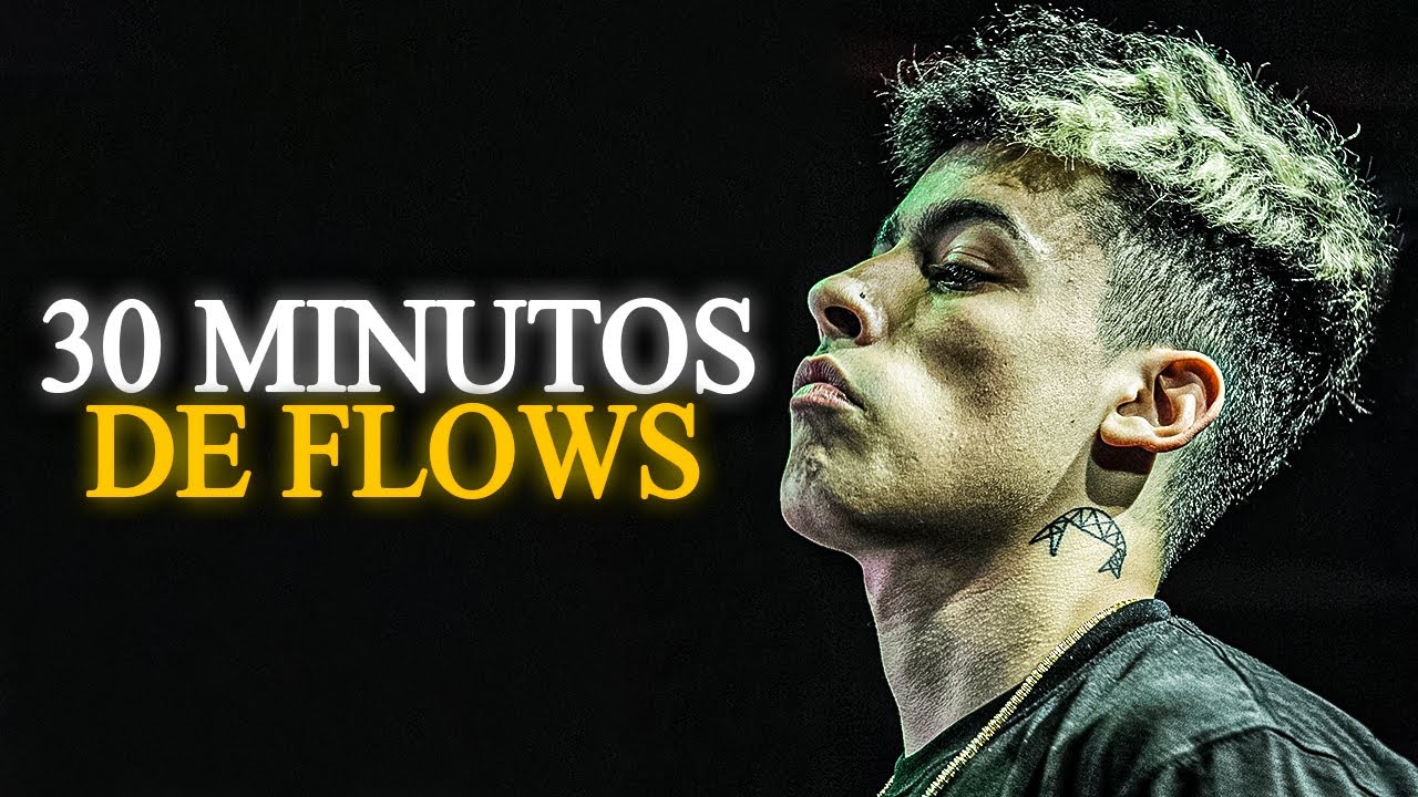 30 MINUTOS DE LOS FLOWS MÁS ADICTIVOS 🎶