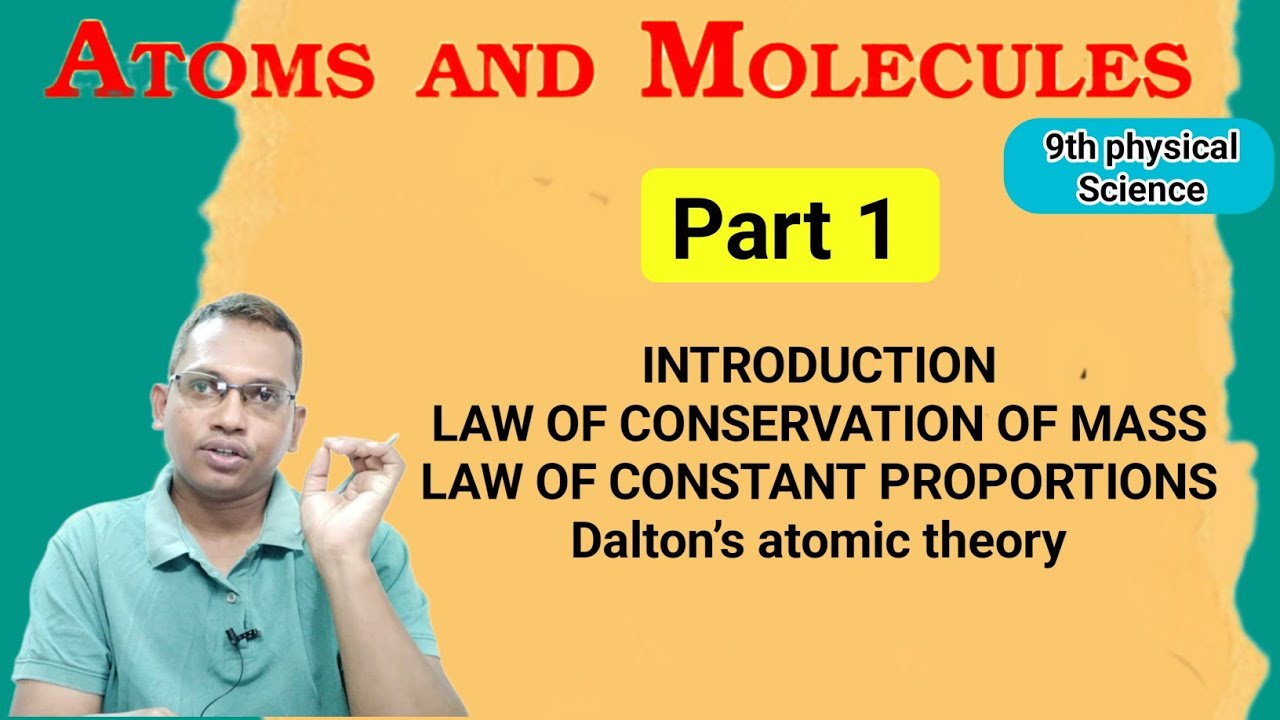 Atoms and Molecules part1 Law of conservation of mass Law of constant proportion Dalton Atomic 
