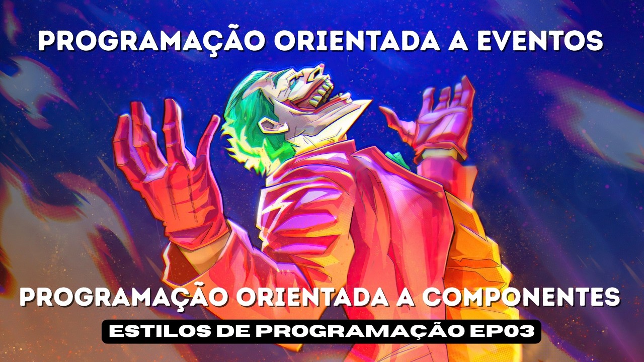 PROGRAMÇÃO ORIENTADA A EVENTOS E COMPONENTES - POC E POE | ESTILOS DE PROGRAMAÇÃO EP03