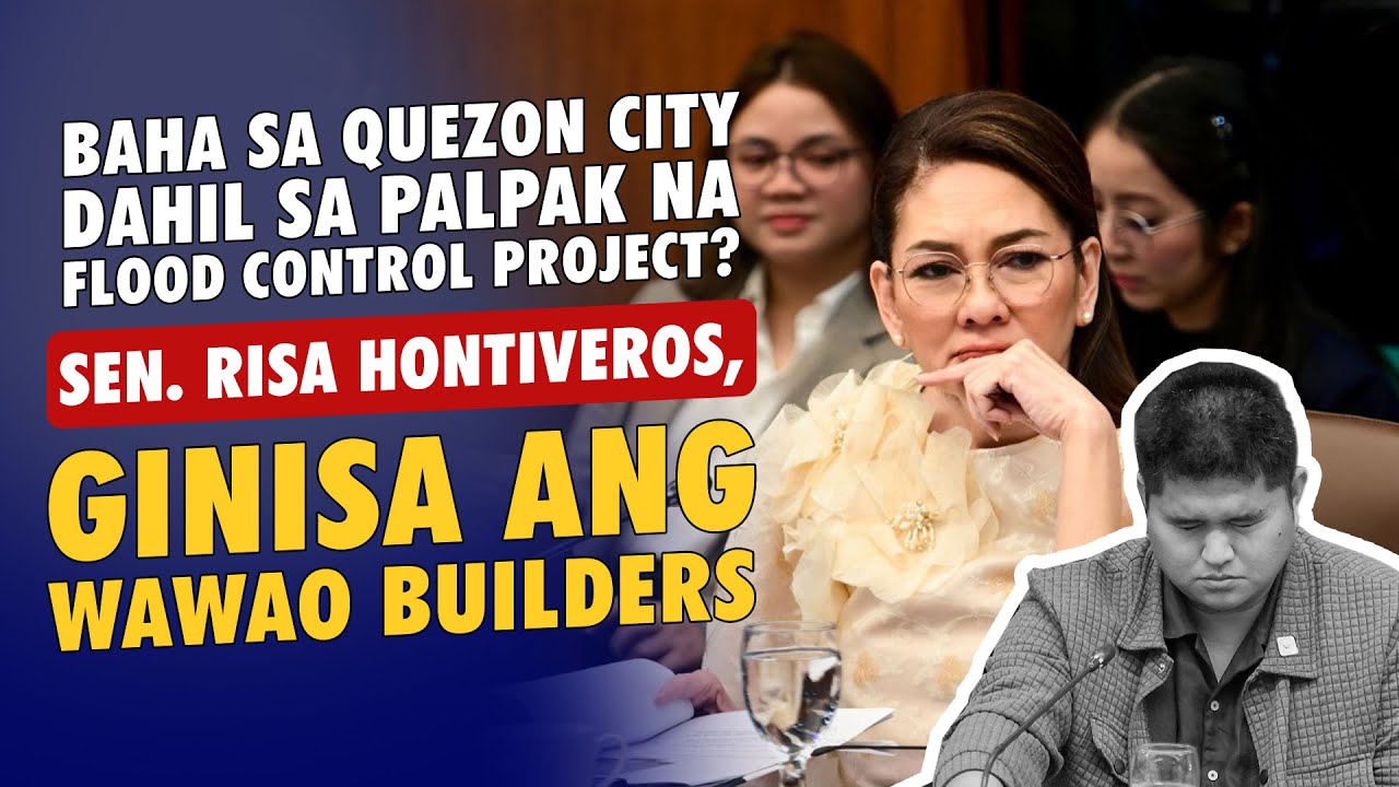 BAHA SA QUEZON CITY DAHIL SA PALPAK NA FLOOD CONTROL PROJECT? SEN. HONTIVEROS GINISA WAWAO BUILDERS