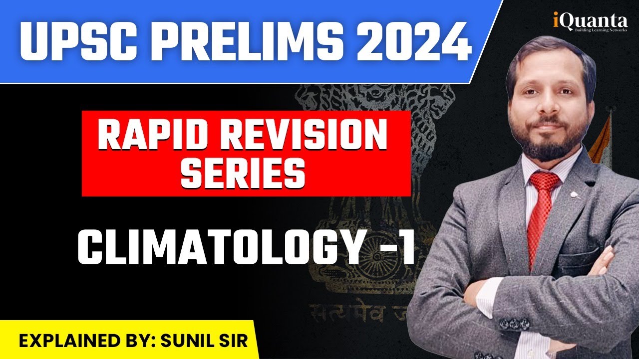 UPSC PRELIMS  2024 | RAPID REVISION SERIES |  CLIMATOLOGY | PART 1| BY SUNIL SIR |#upsc2024