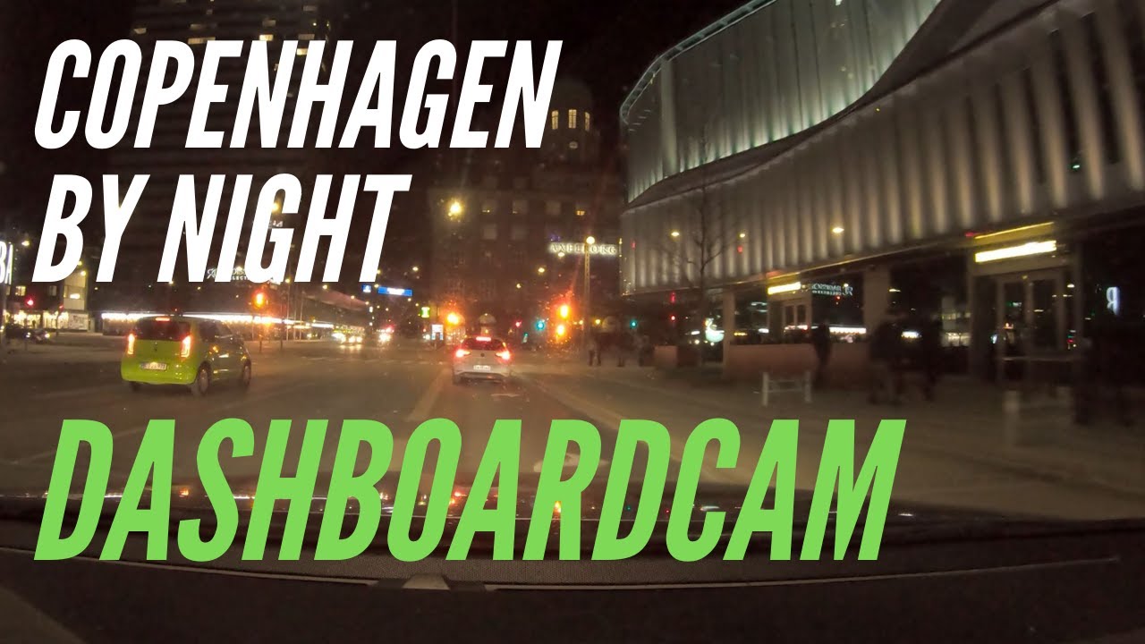 Copenhagen by Night - Dashboardcam