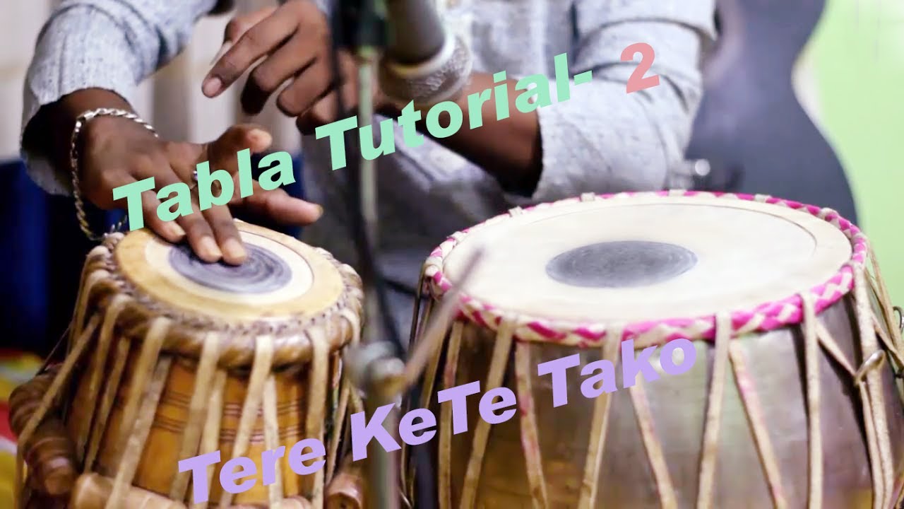 Tabla Lesson #2 - For Bigineers |  Tabla Tutorial- Tere Kete Tako Tako |
