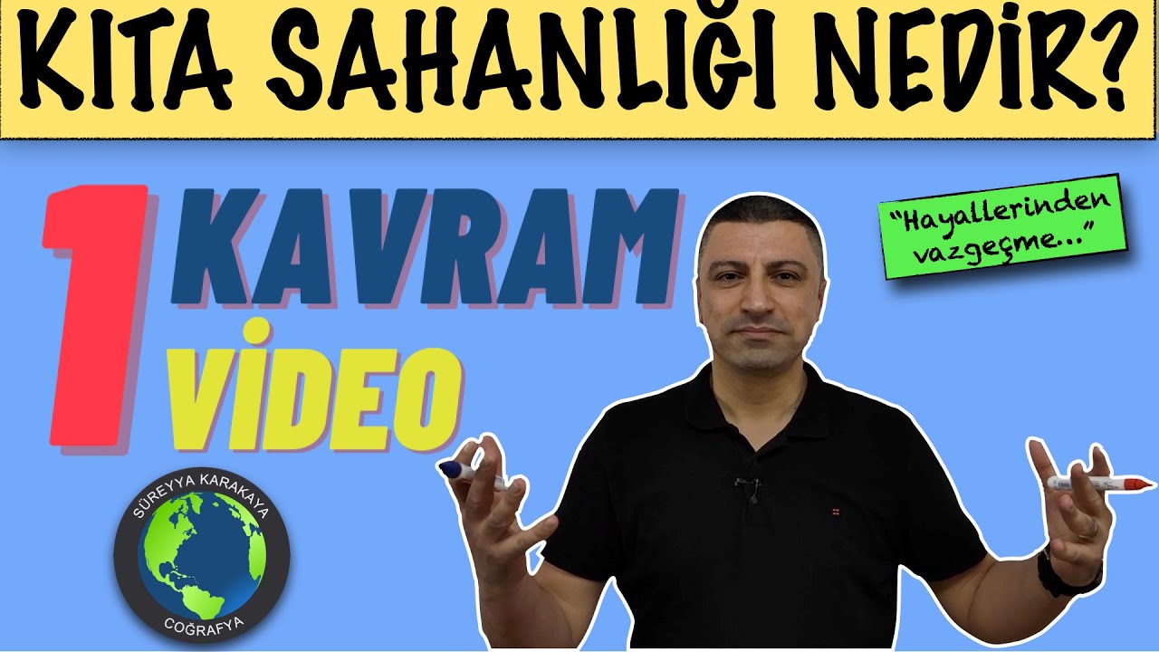 1) Kıta Sahanlığı (Self Sahası) Nedir? / SÜREYYA KARAKAYA