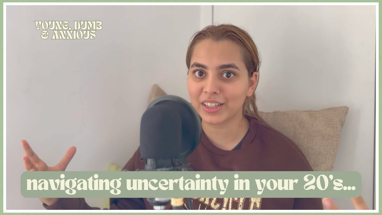 S2E3: navigating uncertainty in your 20's...