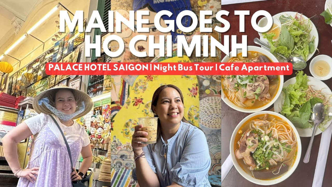 MAINE GOES TO HO CHI MINH | PALACE HOTEL SAIGON | Night Bus Tour | Cafe Apartment