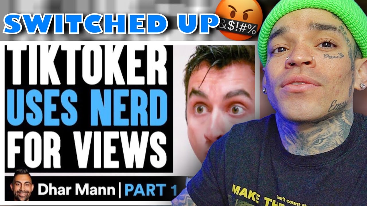 Dhar Mann - TikToker USES NERD For Views PART 1 [reaction]