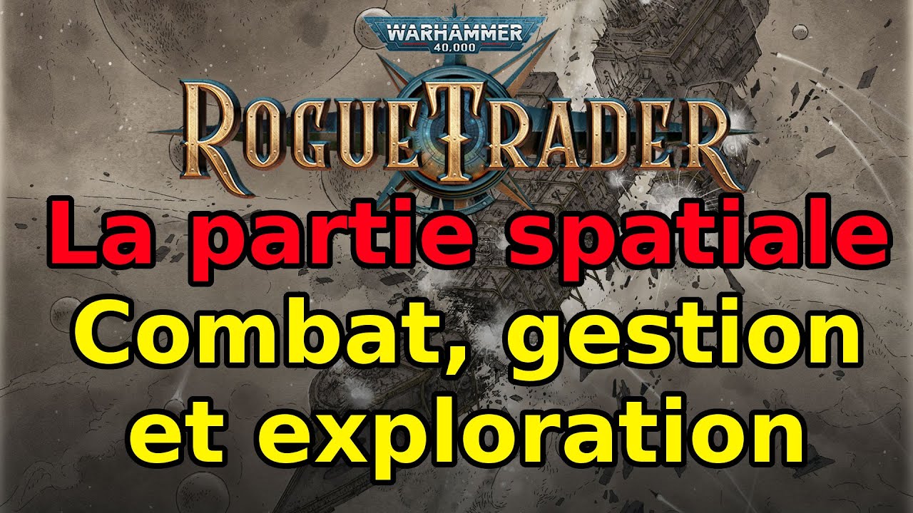 Warhammer 40,000 Rogue Trader : La partie spatiale