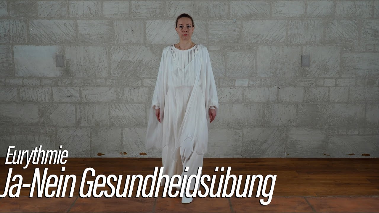Ja-Nein Gesundheitsübung - Einführungsreihe Eurythmie