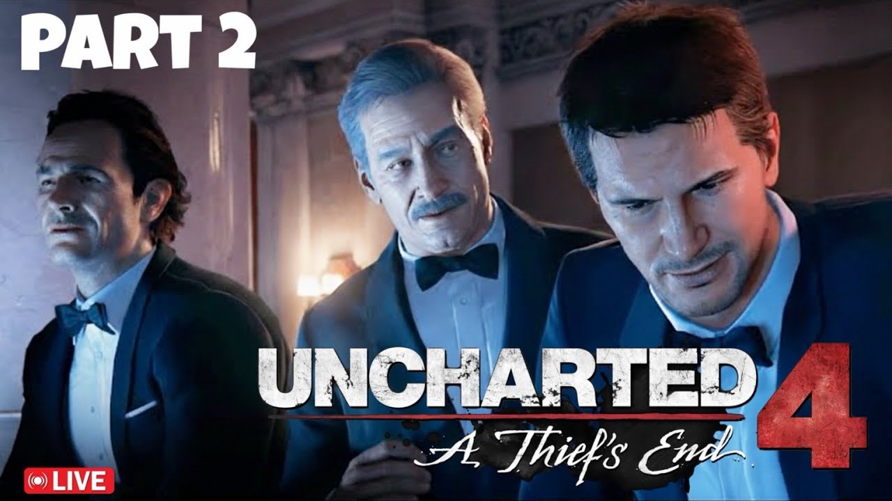 Uncharted 4 LIVE 🔴 Story Gameplay | A Thief’s End Playthrough | Part-2