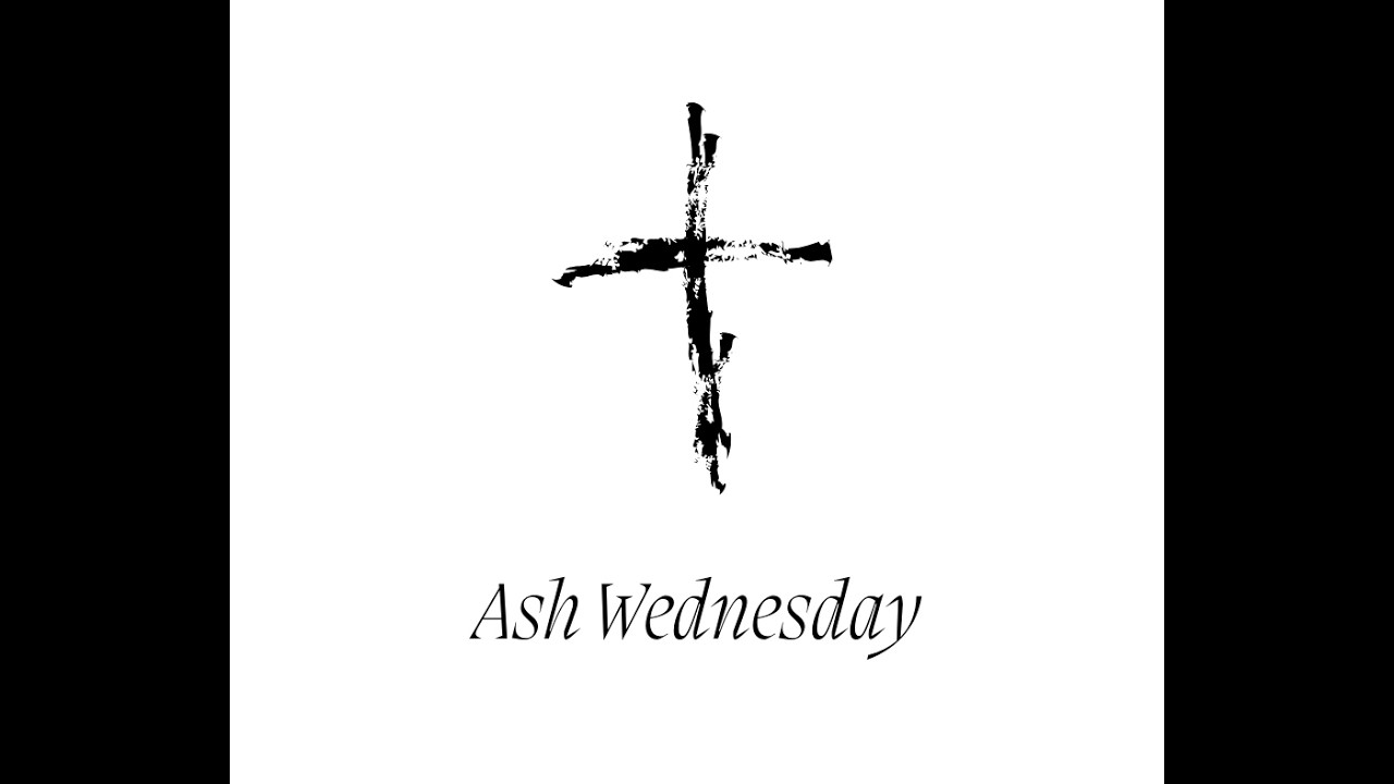 Ash Wednesday - 20260218