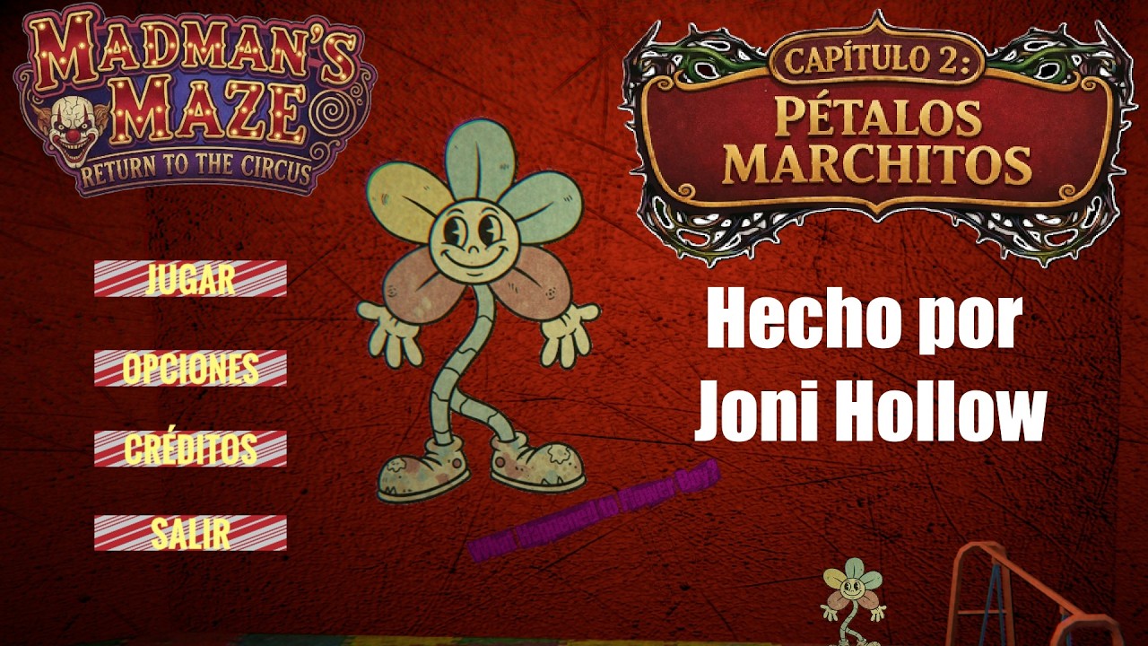 ¿QUE LE PASO A FLOWER BOY?: MADMAN'S MAZE RETURN TO THE CIRCUS CAP 2 PETALOS MARCHITOS