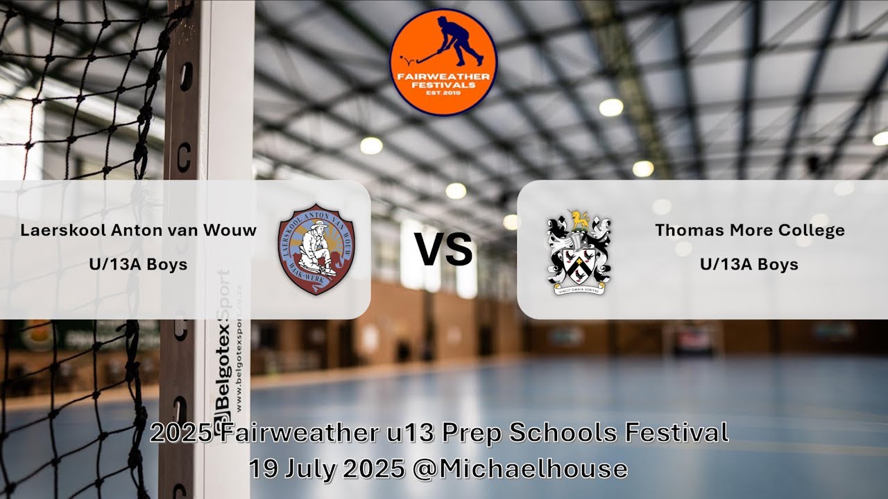 Laerskool Anton Van Wouw u13 boys vs Thomas More Preparatory u13 boys - Michaelhouse - 19 July 2025