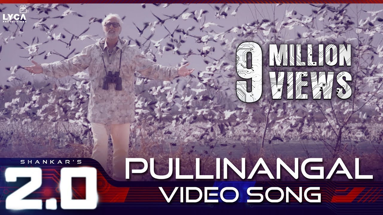 Pullinangal - Official Video Song | 2.0 [Tamil] | Rajinikanth | Akshay Kumar | A R Rahman | Shankar