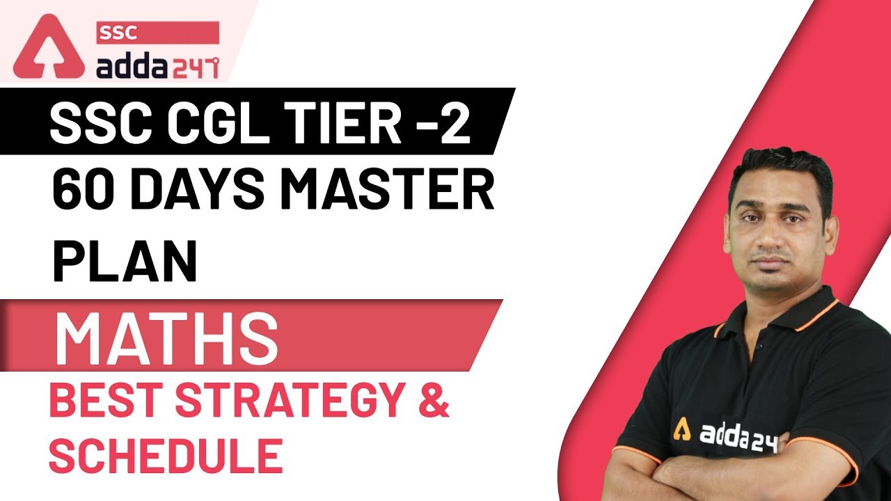 60 Days Master Plan | SSC CGL Tier 2 | Maths Best Strategy & Schedule | SSC CHSL | NTPC