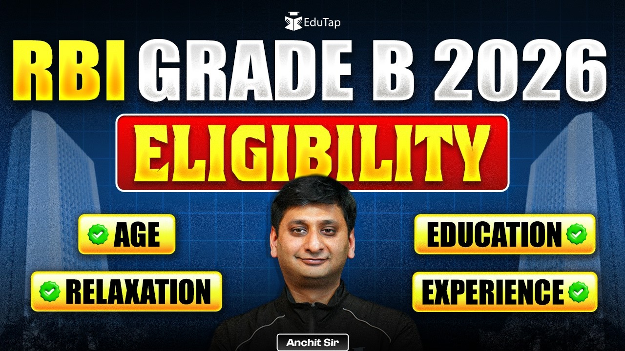 RBI Grade B Eligibility Criteria 2026 | RBI Officer Age Limit, Education Qualification, Relaxation