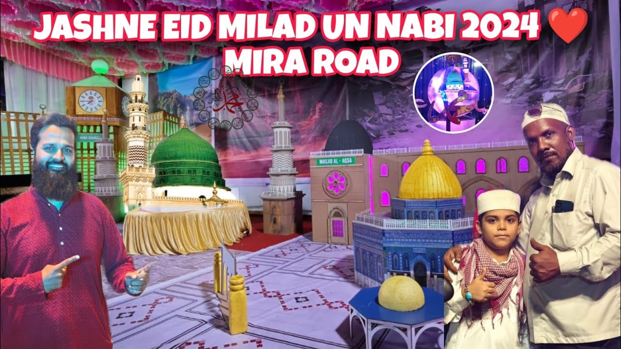 MIRA ROAD 🇮🇳 JASHNE EID MILADUNNABI ♥️🇸🇦 MUBARAK 🕌 MIRA ROAD JULUS 2024❤️ SARKAR KI AAMAD MARHABA ♥️