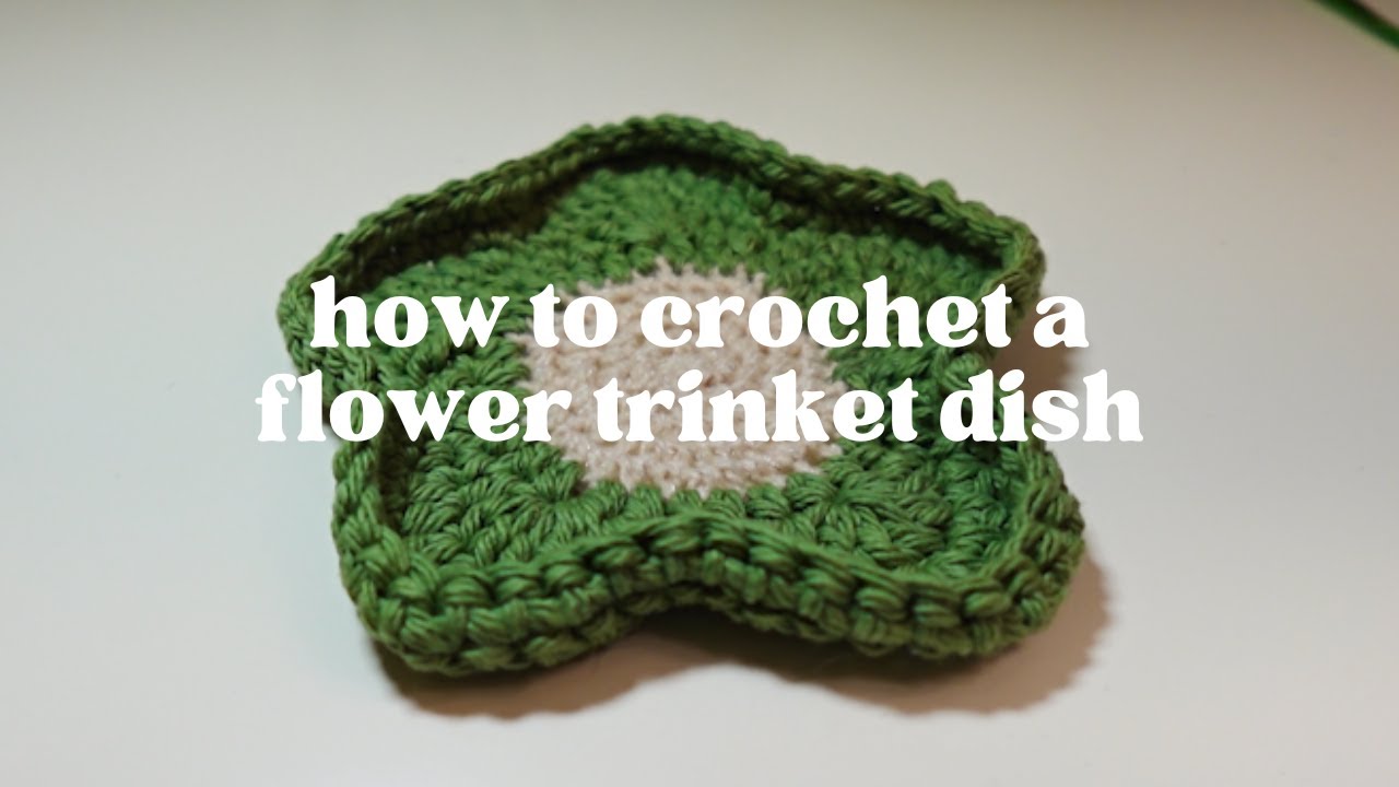 How to Crochet: A Flower Trinket Dish (beginner friendly)