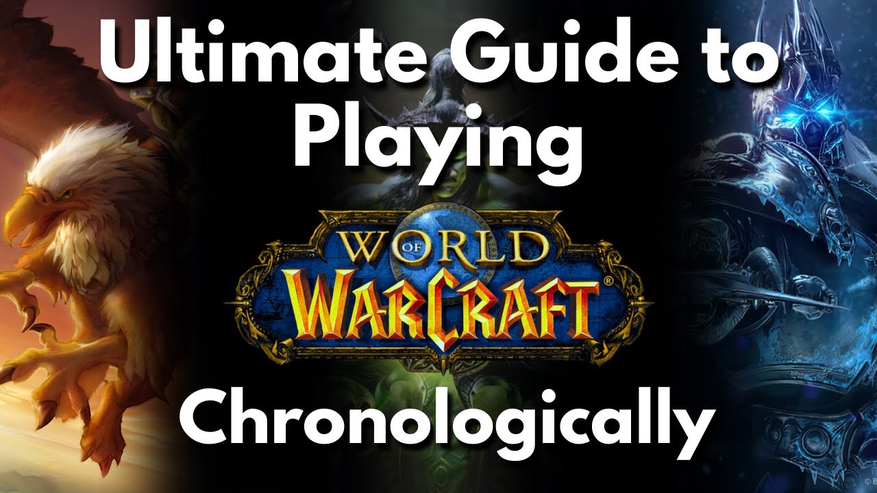Полное руководство по игре в World of Warcraft в хронологическом порядке (часть 1)