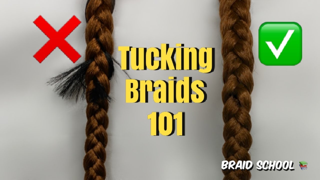 Is your Tuck Game on Point? Why Tucking Is Important | Braid School Ep. 03