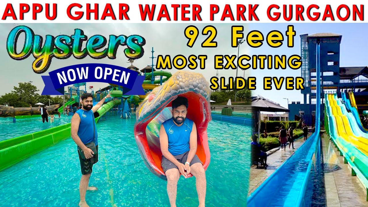 Appu Ghar Water Park Gurgaon | Oyster water park Gurgaon | Ticket, Timing, Location & all Rides 2022