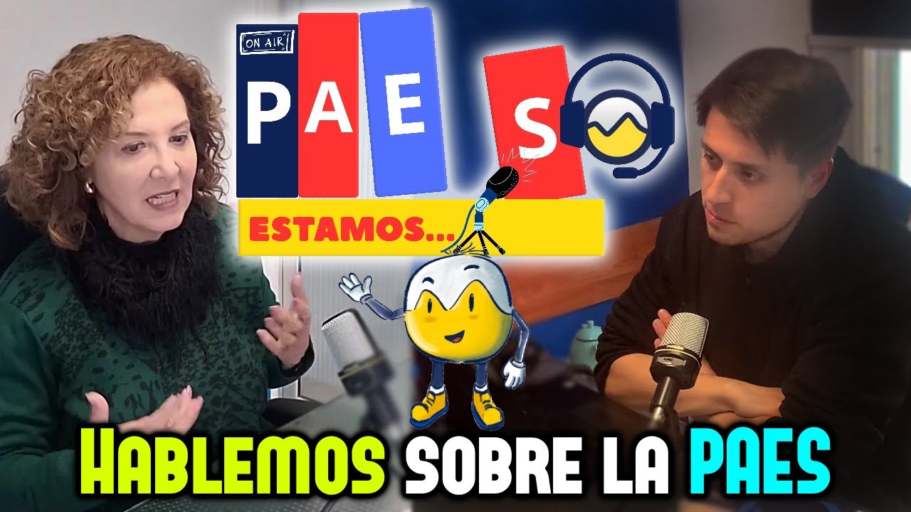 PAESo estamos - capitulo 1 -  Hablemos sobre la PAES