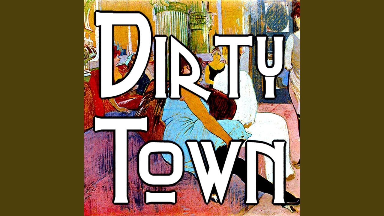 Dirty Town