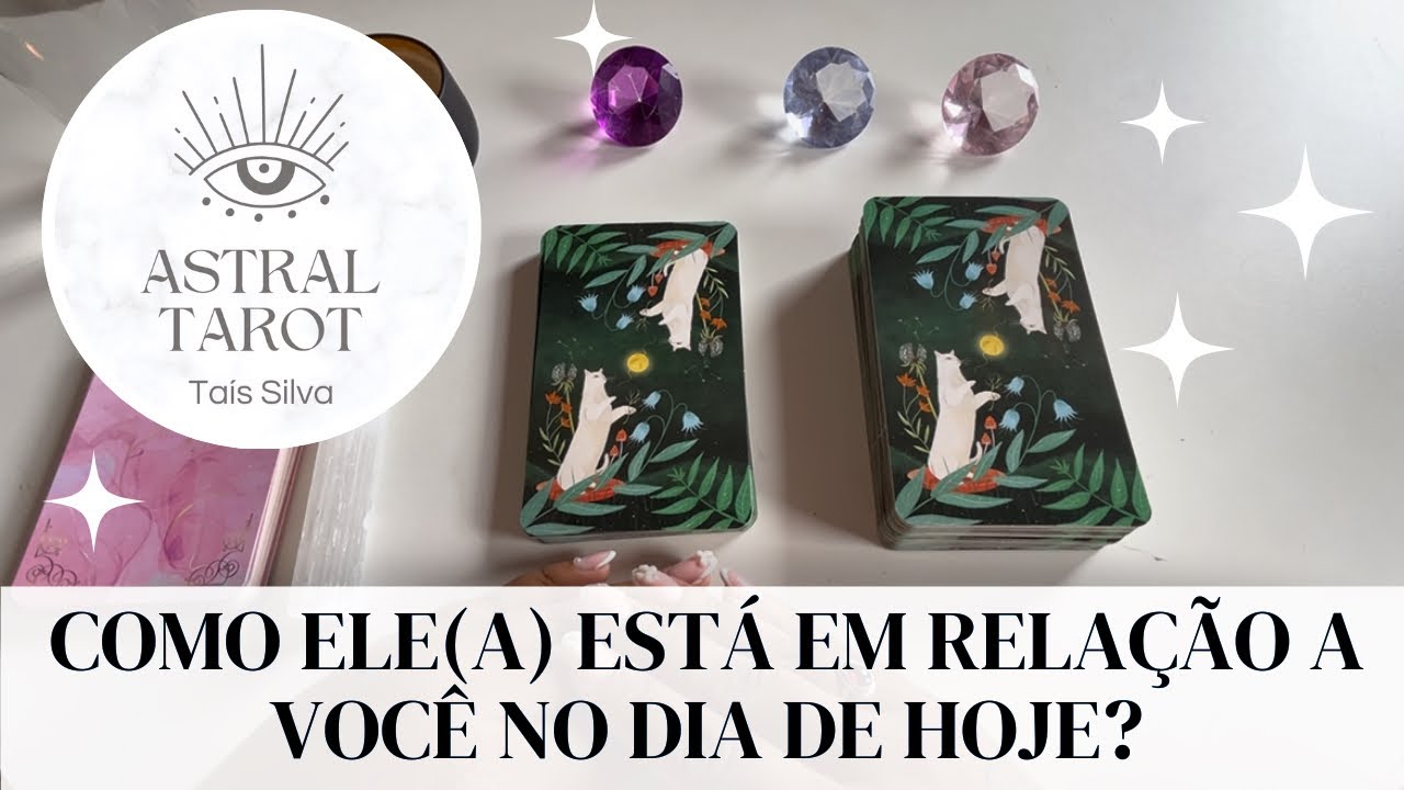 Como ele(a) está em relação a mim tarot? Tarot de hoje ♥️